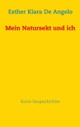 Cover-Bild zum Titel 'Mein Natursekt und ich' von 'Esther Kiara De Angelo'
