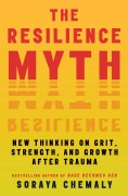 Cover-Bild zum Titel 'The Resilience Myth' von 'Soraya Chemaly'