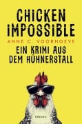 Cover-Bild zum Titel 'Chicken Impossible' von 'Anne C. Voorhoeve'