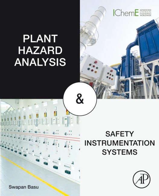 Plant Hazard Analysis and Safety Instrumentation Systems - Swapan Basu
