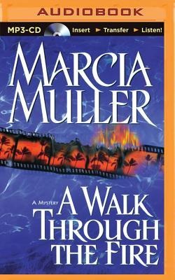 A Walk Through the Fire - Marcia Muller
