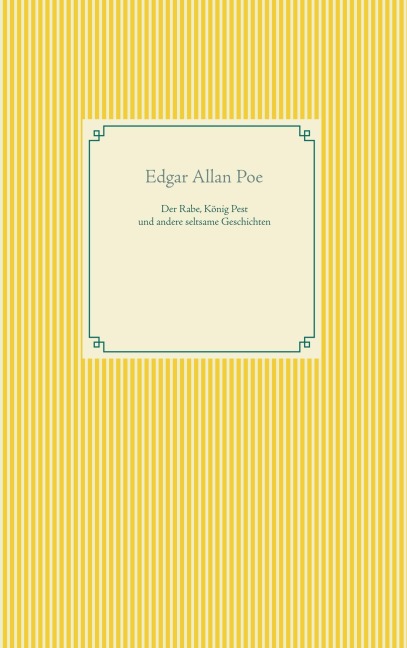 Der Rabe, König Pest und seltsame Geschichten - Edgar Allan Poe