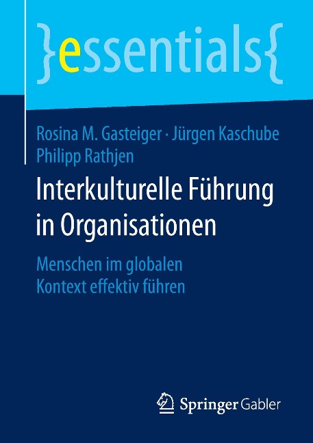Interkulturelle Führung in Organisationen - Rosina M. Gasteiger, Philipp Rathjen, Jürgen Kaschube