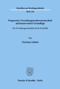 Cover-Bild zum Titel 'Progressive Verwaltungsrechtswissenschaft auf konservativer Grundlage.' von 'Christian Schütte'