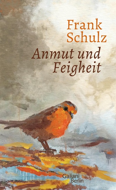 Anmut und Feigheit - Frank Schulz