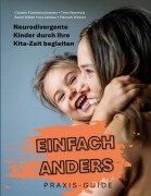 Cover-Bild zum Titel 'Einfach anders: Neurodivergente Kinder durch ihre Kita-Zeit begleiten' von 'Timo Warnholz, Sarah Weber, Christin Füchtenschneider, Hannah Winkler, Ina Landau'