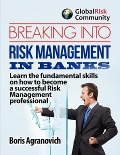 Cover-Bild zum Titel 'Breaking Into Risk Management In Banks' von 'Boris Agranovich'