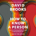 How to Know a Person - David Brooks