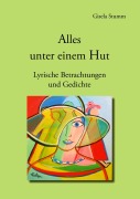 Cover-Bild zum Titel 'Alles unter einem Hut' von 'Gisela Stumm'