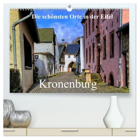 Die schönsten Orte in der Eifel - Kronenburg (hochwertiger Premium Wandkalender 2025 DIN A2 quer), Kunstdruck in Hochglanz - Arno Klatt