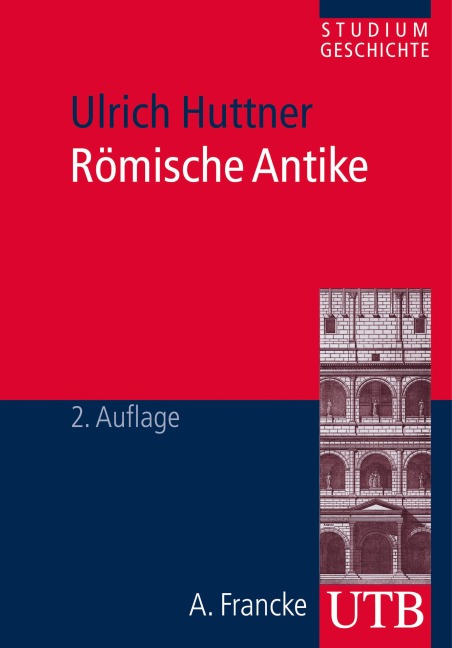 Römische Antike - Ulrich Huttner