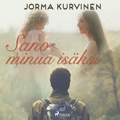 Sano minua isäksi - Jorma Kurvinen