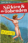 Cover-Bild zum Titel 'Die Nackten und die Tobenden' von 'Ernst Horst'