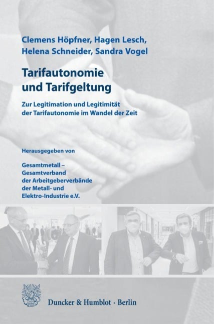 Tarifautonomie und Tarifgeltung. - Clemens Höpfner, Hagen Lesch, Helena Schneider, Sandra Vogel