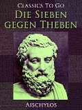 Cover-Bild zum Titel 'Die Sieben gegen Theben' von 'Aischylos'