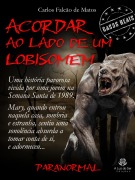 Cover-Bild zum Titel 'ACORDAR AO LADO DE UM LOBISOMEM' von 'Carlos Falcão de Matos'