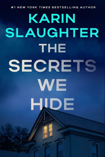 The Secrets We Hide - Karin Slaughter