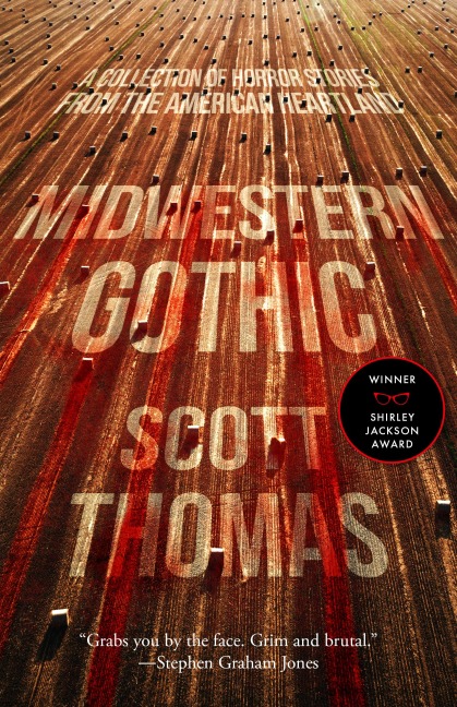 Midwestern Gothic - Scott Thomas