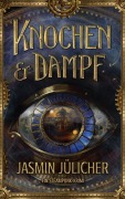 Cover-Bild zum Titel 'Knochen & Dampf' von 'Jasmin Jülicher'