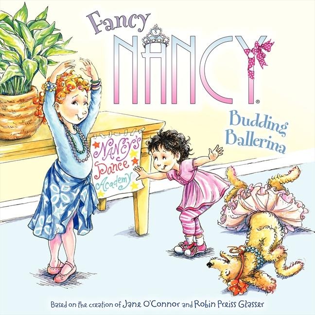Fancy Nancy: Budding Ballerina - Jane O'Connor
