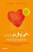 Cover-Bild zum Titel 'Und wir mittendrin' von 'Toni Fiung'