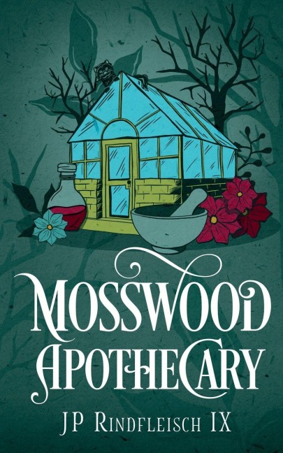 Mosswood Apothecary - Jp Rindfleisch IX