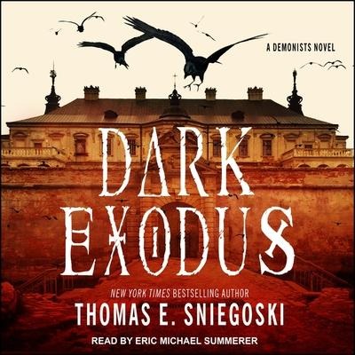 Dark Exodus Lib/E - Thomas E. Sniegoski