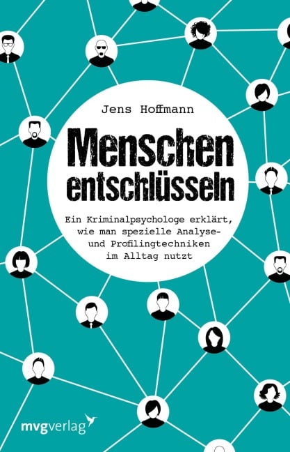 Menschen entschlüsseln - Jens Hoffmann