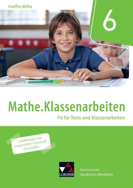 mathe.delta NRW Klassenarbeiten 6 - Sabine Castelli, Patricia Weixler, Simon Weixler