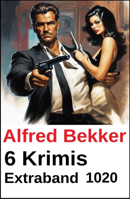6 Krimis Extraband 1020 - Alfred Bekker