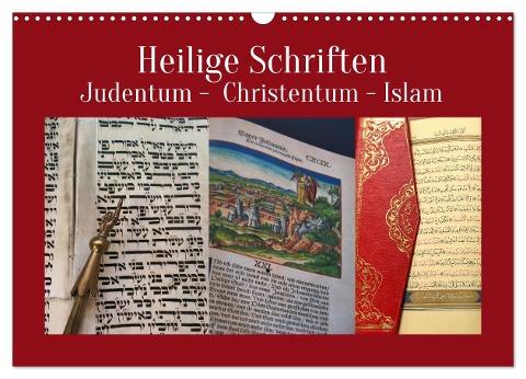 Heilige Schriften. Judentum, Christentum, Islam (Wandkalender 2025 DIN A3 quer), CALVENDO Monatskalender - Hans-Georg Vorndran