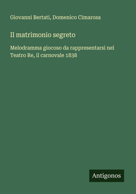 Il matrimonio segreto - Giovanni Bertati, Domenico Cimarosa