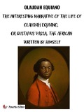 Cover-Bild zum Titel 'The Interesting Narrative of the Life of Olaudah Equiano, Or Gustavus Vassa, The African Written By Himself' von 'Olaudah Equiano'
