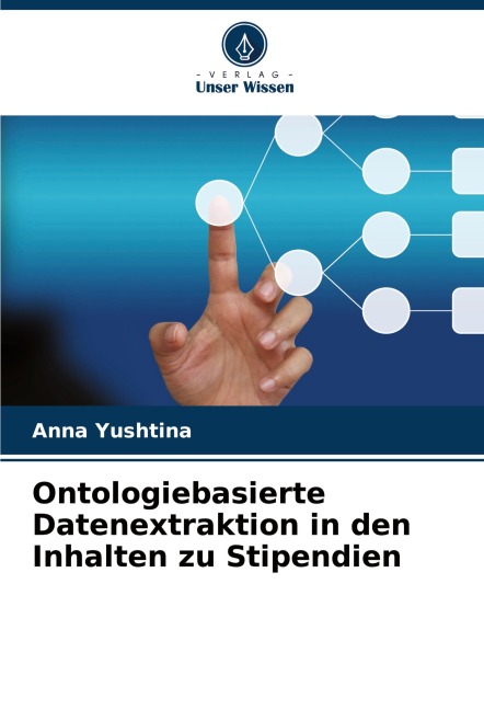 Ontologiebasierte Datenextraktion in den Inhalten zu Stipendien - Anna Yushtina