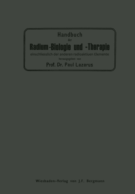 Handbuch der Radium-Biologie und Therapie - Paul Lazarus