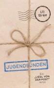 Cover-Bild zum Titel 'Jugendsünden' von 'Uli Brée'