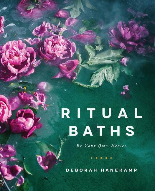 Ritual Baths - Deborah Hanekamp