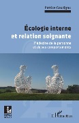 Cover-Bild zum Titel 'Ecologie interne et relation soignante' von 'Patrice Couzigou'