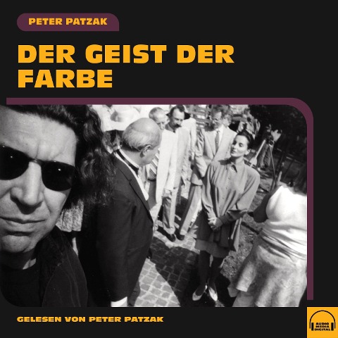 Der Geist der Farbe - Peter Patzak