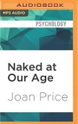 Naked at Our Age - Joan Price
