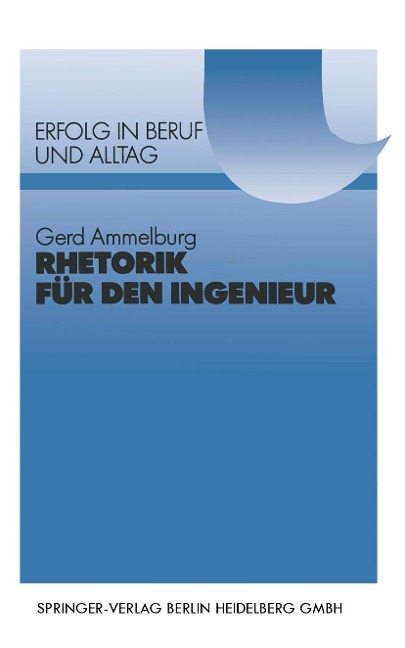 Rhetorik für den Ingenieur - Gerd Ammelburg