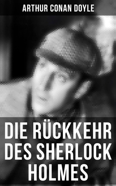 Die Rückkehr des Sherlock Holmes - Arthur Conan Doyle
