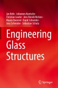Cover-Bild zum Titel 'Engineering Glass Structures' von 'Jan Belis, Mauro Overend, Jens Henrik Nielsen, Johannes Kuntsche, Christian Louter'