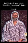 Cover-Bild zum Titel 'Gespräche mit Nostradamus, Band III' von 'Ozark Mountain Publishing Inc., Dolores Cannon'