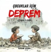 Cocuklar Icin Egitim Kitabi - Deprem - Kasim Aydin