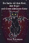  Die Sache mit dem Kind, dem Engel und einem schwarzen Kater