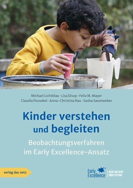 Kinder verstehen und begleiten - Michael Lichtblau, Lisa Disep, Claudia Possekel, Sasha Saumweber, Felix M. Mayer