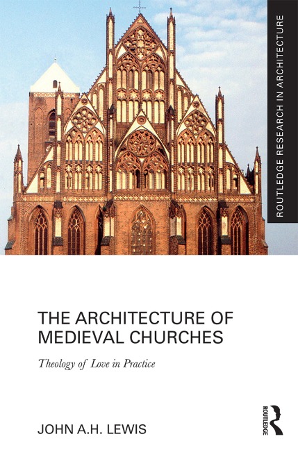 The Architecture of Medieval Churches - John A. H. Lewis