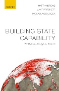 Cover-Bild zum Titel 'Building State Capability' von 'Matt Andrews, Lant Pritchett, Michael Woolcock'