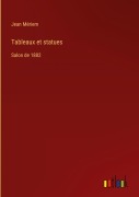 Cover-Bild zum Titel 'Tableaux et statues' von 'Jean Mériem'
